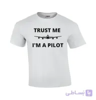 تیشرت خلبانی طرح trust me i’m a pilot