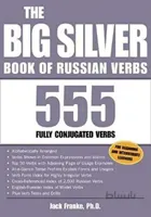 کتاب The Big Silver Book of Russian Verbs: 555 Fully Conjugated Verbs