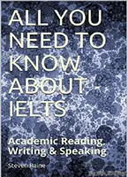 کتاب All You Need to Know About IELTS Academic Reading Writing & Speaking
