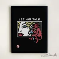 تابلو LET HIM TALK