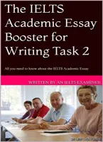 کتاب The IELTS Academic Essay Booster for Writing Task 2 All you need to know about the IELTS Academic Essay