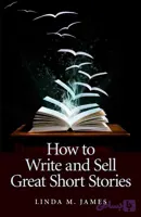 چطور داستان‌های کوتاه عالی بنویسیم و بفروشیم-How To Write And Sell Great Short Stories