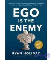 دانلود کتاب ایگو دشمن است (Ego Is the Enemy) اثر رایان هالیدی – نسخه انگلیسی PDF