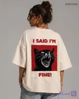 تیشرت طرح I Said I’m Fine