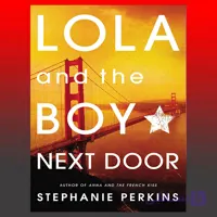 Lola and the Boy Next Door vol 2 by Stephanie Perkins