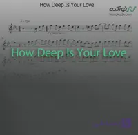 ویدئو و نت موسیقی How Deep Is Your Love + بکینگ ترک