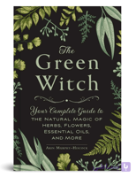 جادوگر سبز: راهنمای کامل جادوی طبیعی گیاهان، گل‌ها و اسانس‌های ضروری The Green Witch (دارک آکادمیا)