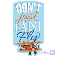 استیکر لپ تاپ وی وین آرت طرح Dont Just Exist مدل P58 تولیدی مستر لوکسینو