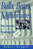 کتاب Bulls, Bears, and Millionaires: War Stories of the Trading Life (گاوها، خرس‌ها و میلیونرها: داستان‌هایی از زندگی معامله‌گری) نسخه انگلیسی PDF | رابرت کوپل