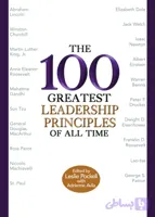 کتاب The 100 Greatest Leadership Principles of All Time (۱۰۰ اصل برتر رهبری در تمام دوران) نسخه PDF انگلیسی | نویسنده Leslie Pockell (لسلی پاکل)
