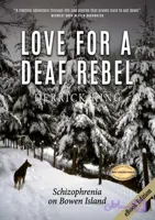 کتاب Love for a Deaf Rebel: Schizophrenia on Bowen Island نسخه انگلیسی PDF | Derrick King