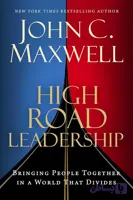 کتاب High Road Leadership (رهبری در مسیر برتر) نسخه انگلیسی PDF | John C. Maxwell