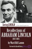کتاب Recollections of Abraham Lincoln, 1847-1865 نسخه انگلیسی PDF |Ward Hill Lamon