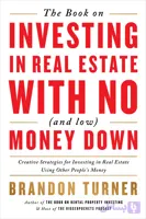 کتاب The Book on Investing in Real Estate with No (and Low) Money Down (کتاب سرمایه‌گذاری در املاک و مستغلات با سرمایه صفر یا اندک) نسخه انگلیسی PDF | Brandon Turner