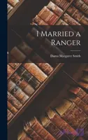 کتاب I Married a Ranger نسخه انگلیسی PDF | Dama Margaret Smith