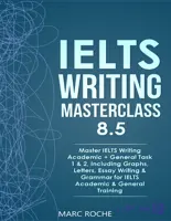 کتاب IELTS Writing Masterclass 8.5 (مسترکلاس رایتینگ آیلتس ۸.۵) نسخه انگلیسی PDF | مارک روچ