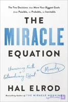 کتاب The Miracle Equation (معادله معجزه: دو تصمیمی که بزرگ‌ترین اهداف شما را از ممکن به محتمل تبدیل می‌کنند) نسخه انگلیسی PDF | هال الرود