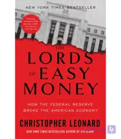 کتاب The Lords of Easy Money  (اربابان پول آسان) اثر کریستوفر لئونارد – نسخه انگلیسی PDF