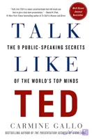 کتاب مانند تد سخنرانی کنید: ۹ راز سخنرانی عمومی برترین ذهن‌های جهان (Talk Like TED: The 9 Public-Speaking Secrets of the World’s Top Minds) نسخه انگلیسی PDF | کارمین گالو