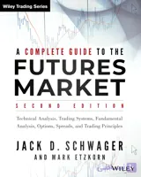 کتاب راهنمای جامع بازار معاملات آتی (A Complete Guide to the Futures Market) نسخه انگلیسی PDF | جک دی. شواگر و مارک اتزکورن