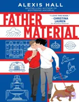 کتاب Father Material (پدرِ ایده‌آل – از مجموعه لندن در حال فراخواندن ۳) نسخه انگلیسی PDF | الکسیس هال