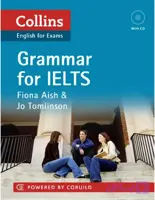 کتاب Collins Grammar for IELTS (گرامر کالینز برای آیلتس) نسخه انگلیسی PDF | فیونا آیش و جو تاملینسون