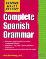 کتاب Practice Makes Perfect: Complete Guide to Spanish Grammar (تمرین کامل می‌کند: راهنمای جامع گرامر اسپانیایی) نسخه انگلیسی PDF | گیلدا نیسنبرگ
