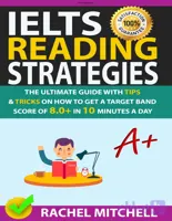 کتاب IELTS Reading Strategies: The Ultimate Guide with Tips and Tricks (راهبردهای ریدینگ آیلتس: راهنمای جامع با نکات و ترفندها) نسخه انگلیسی PDF | ریچل میچل