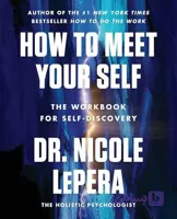 کتاب How to Meet Your Self: The Workbook (چگونه خودت را ملاقات کنی: کتاب کار) نسخه انگلیسی PDF | نیکول لوپرا