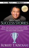کتاب Rich Dad’s Success Stories: Real Life Success Stories from Real Life People Who Followed the Rich Dad Lessons (داستان‌های موفقیت پدر پولدار) نسخه انگلیسی PDF | رابرت کیوساکی