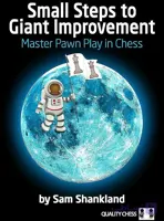 Shankland – Small Steps to Giant Improvement: Master Pawn Play | دانلود PDF شطرنج