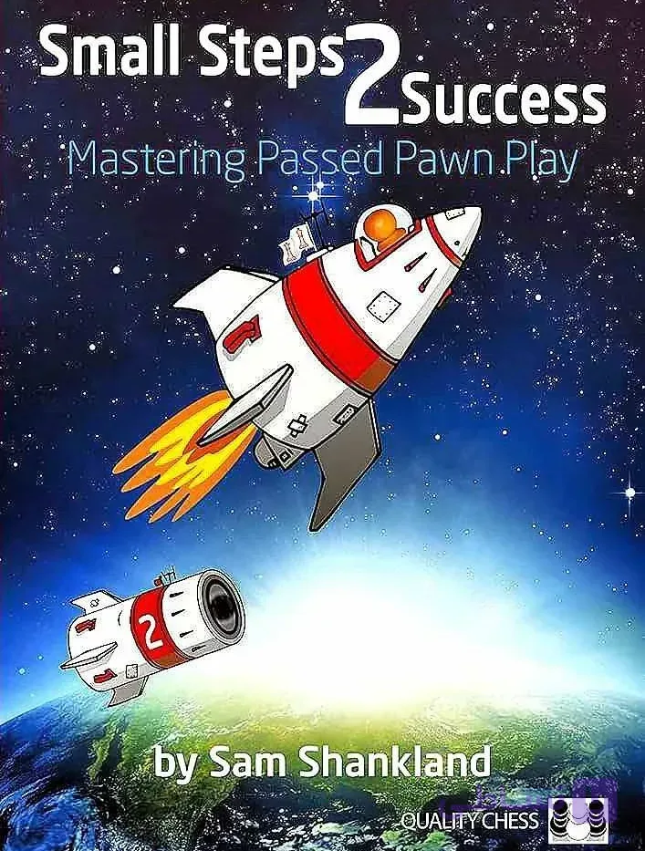 Shankland – Small Steps 2 : Mastering Passed Pawn Play | دانلود PDF شطرنج