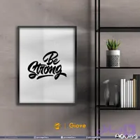 تابلو تایپوگرافی Be Strong - کد Giove_Frame_BS01AA