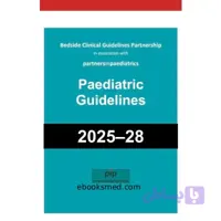کتاب Paediatric Bedside Guidelines 2025–28