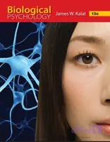 دانلود کتاب روان‌شناسی زیستی کالات ویرایش سیزدهم(Biological Psychology – James W. Kalat)