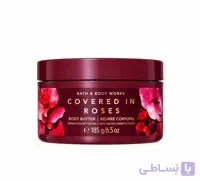کره بدن کاور این رز بث اند بادی ورکس Bath & Body Woks Body Butter Covered In Roses 185g