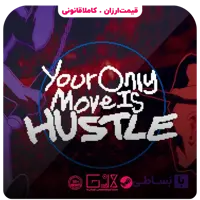 بازی Your Only Move Is HUSTLE