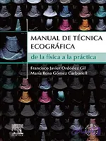 دانلود کتاب Manual de la Técnica Ecográfica. De la Física a la Práctica